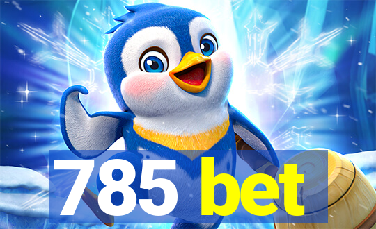785 bet